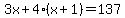 3x%2B4%28x%2B1%29=137