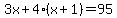 3x%2B4%28x%2B1%29=95