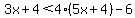 3x%2B4%3C4%285x%2B4%29-6