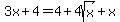 3x%2B4=+4%2B4sqrt%28x%29%2Bx