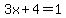 3x%2B4=1
