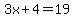 3x%2B4=19