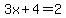 3x%2B4=2