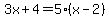 3x%2B4=5%28x-2%29