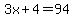 3x%2B4=94