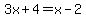 3x%2B4=x-2