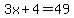 3x%2B4+=+49