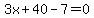 3x%2B40-7=0