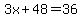 3x%2B48=36