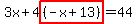 \"3x%2B4highlight%28%28-x%2B13%29%29=44\"