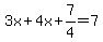 3x%2B4x%2B7%2F4=7
