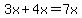 3x%2B4x=7x