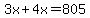 3x%2B4x+=+805