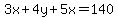 3x%2B4y%2B5x=140