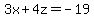 3x%2B4z=-19