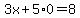 3x%2B5%2A0+=+8