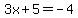 3x%2B5=-4