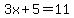 3x%2B5=11