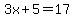 3x%2B5=17