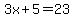 3x%2B5=23