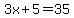 3x%2B5=35