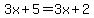 3x%2B5=3x%2B2
