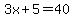 3x%2B5=40