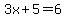 3x%2B5=6