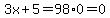 3x%2B5=98%2A0=0