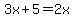 3x%2B5+=+2x