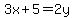 3x%2B5+=+2y
