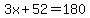 3x%2B52=180