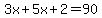 3x%2B5x%2B2=90