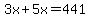 3x%2B5x=441