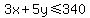3x%2B5y%3C=340