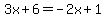 3x%2B6=-2x%2B1