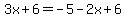 3x%2B6=-5-2x%2B6