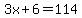 3x%2B6=114