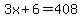 3x%2B6=408