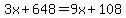 3x%2B648=9x%2B108