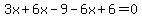 3x%2B6x-9-6x%2B6=0