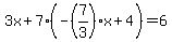 3x%2B7%28-%287%2F3%29x%2B4%29=6