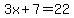3x%2B7=22