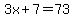 3x%2B7=73
