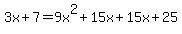 3x%2B7=9x%5E2%2B15x%2B15x%2B25