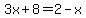 3x%2B8=2-x