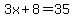 3x%2B8=35