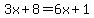 3x%2B8=6x%2B1