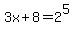 3x%2B8+=+2%5E5