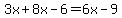 3x%2B8x-6=6x-9
